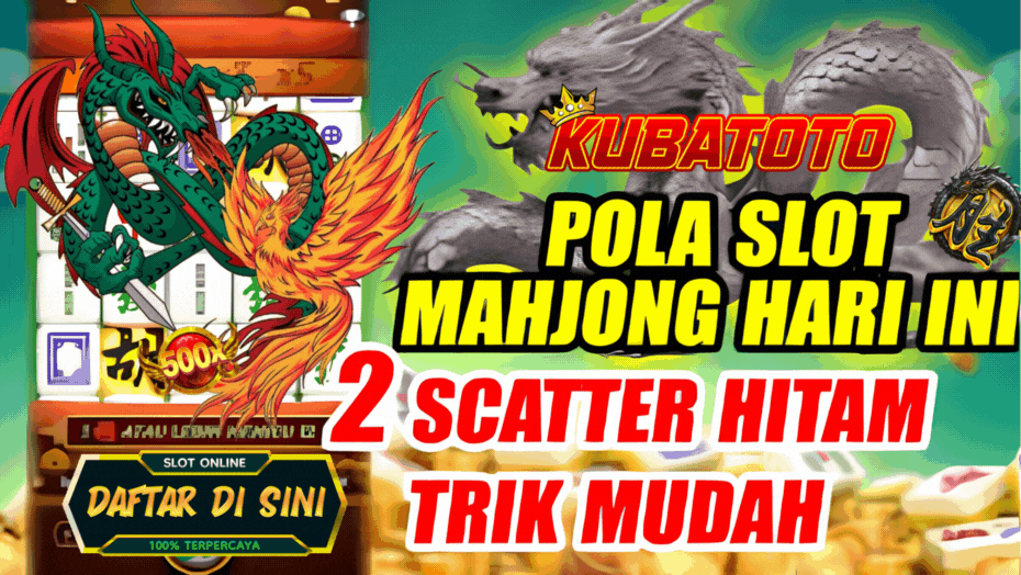 Rahasia Jam Gacor Scatter Hitam Mahjong Ways 2025 di KubaToto: Bocoran Pola & Strategi Maxwin